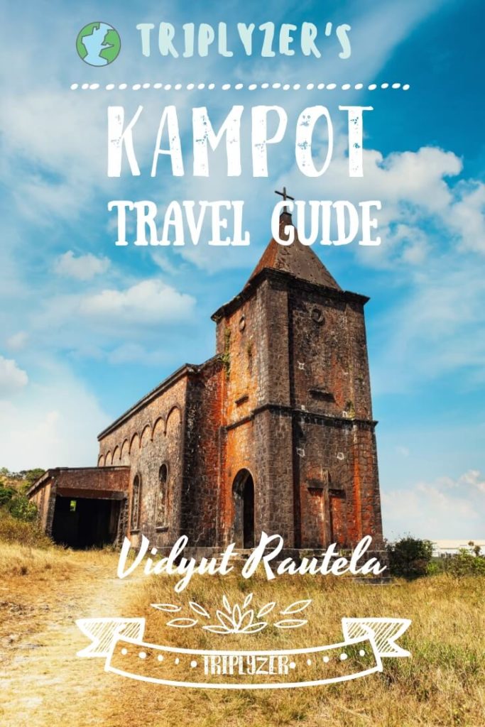 Kampot Travel Guide Pinterest
